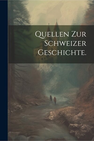 Legare Street Pr Quellen zur Schweizer Geschichte.