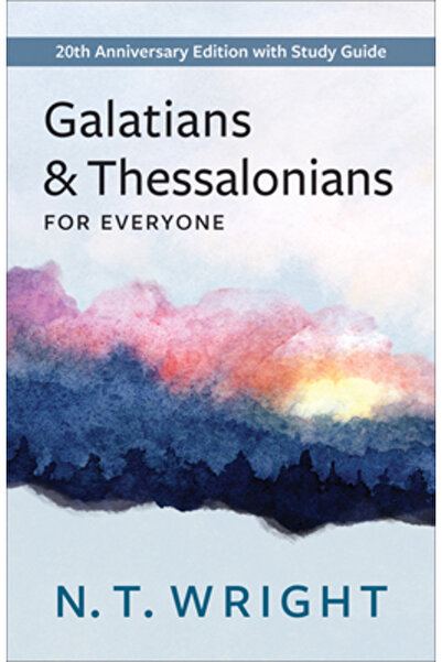 Westminster Pr Galateni și Tesaloniceni pentru toți: Ediția aniversară de 20 ...