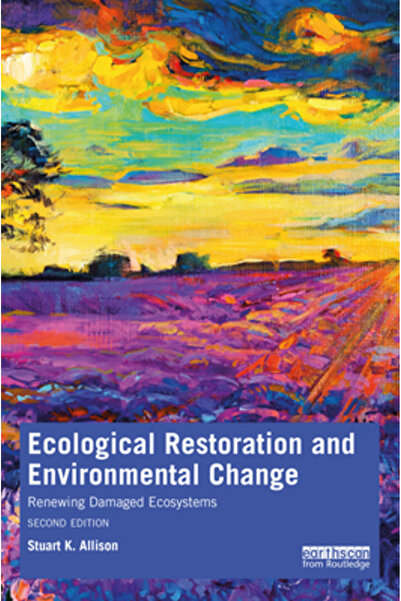 Routledge Restaurarea ecologică și schimbarea mediului: Reînnoirea ecosistemelor deteriorate