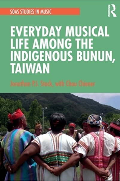 Routledge Viața muzicală de zi cu zi printre indigenii Bunun din Taiwan