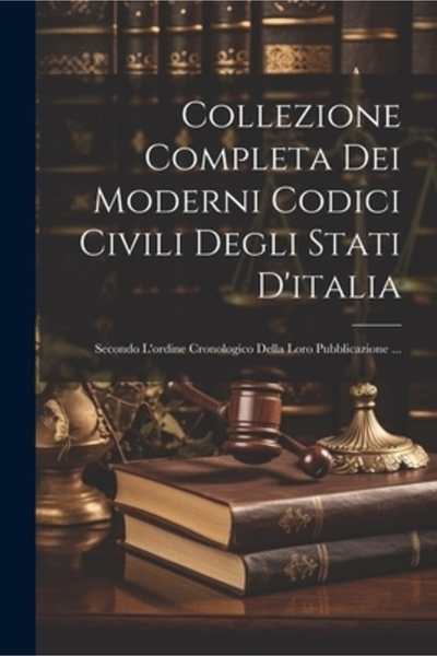 Legare Street Pr Collezione Completa Dei Moderni Codici Civili Degli Stati D'...