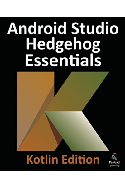 INDEPENDENT CAT Noțiuni esențiale despre Android Studio Hedgehog - Ediția Kot...