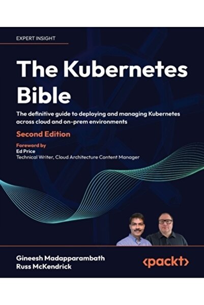 Packt Pub Biblia Kubernetes - Ediția a doua: Ghidul definitiv pentru implementarea și gestionarea Kubernetes ACR