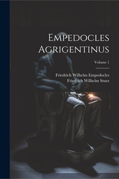 Legare Street Pr Empedocles Agrigentinus; Volumul 1