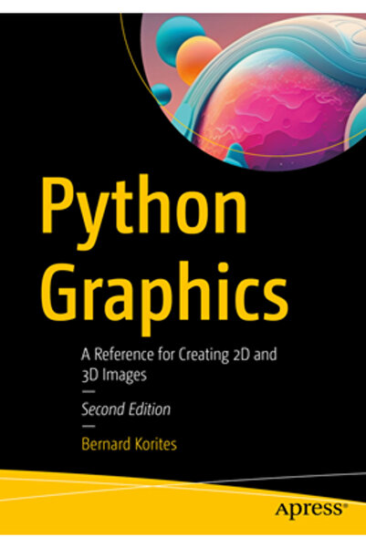 Apress Grafică Python: O referință pentru crearea de imagini 2D și 3D