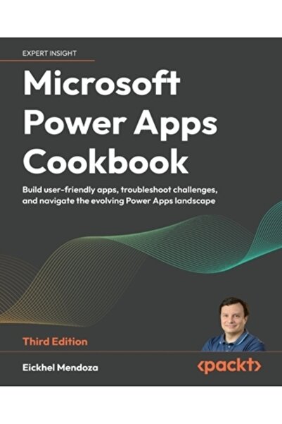 Packt Pub Cartea de bucate Microsoft Power Apps - Ediția a treia: Crearea de ...