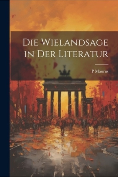 Legare Street Pr Die Wielandsage în Der Literatur