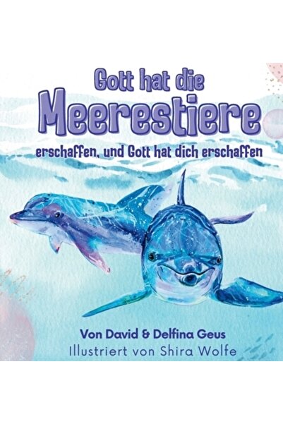 Ingspark Gott hat die Meerestiere erschaffen und Gott hat dich erschaffen