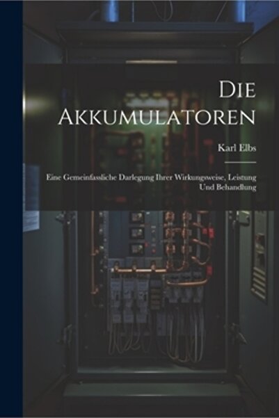 Legare Street Pr Die Akkumulatoren: Eine Gemeinfassliche Darlegung Ihrer Wirk...