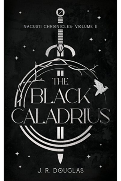 INDEPENDENT CAT Caladriusul Negru: Cronicile Nacusti Volumul II