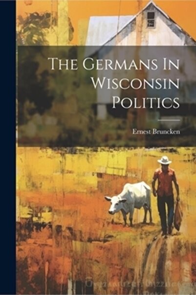 Legare Street Pr Germanii în politica din Wisconsin