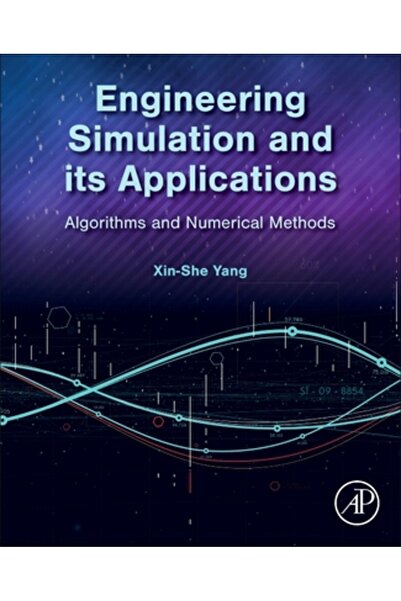 Academic Pr Inc Simulare inginerească și aplicațiile sale: Algoritmi și metode numerice