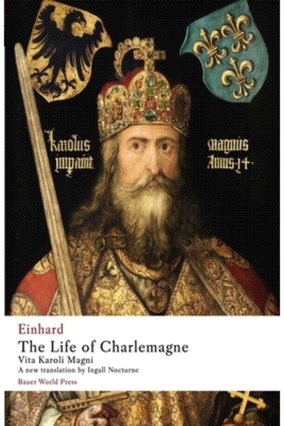 INDEPENDENT CAT Viața lui Carol cel Mare: Vita Karoli Magni