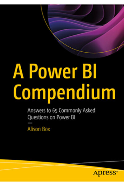 Apress Un compendiu Power Bi: Răspunsuri la 65 de întrebări frecvente despre Power Bi