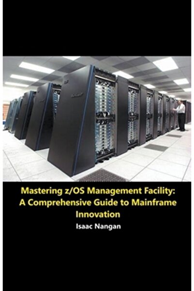 Massetti Pub Stăpânirea facilității de gestionare z/OS: Un ghid cuprinzător p...