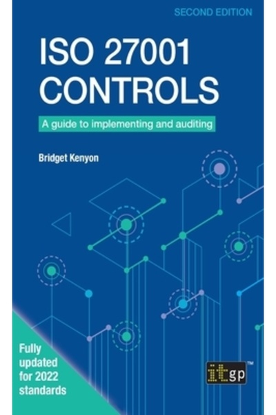 Itgp Controale ISO 27001: Ghid pentru implementare și auditare, ediția a doua
