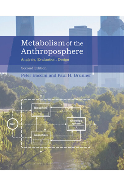 Mit Pr Metabolismul antroposferei, ediția a doua: Analiză, evaluare, design