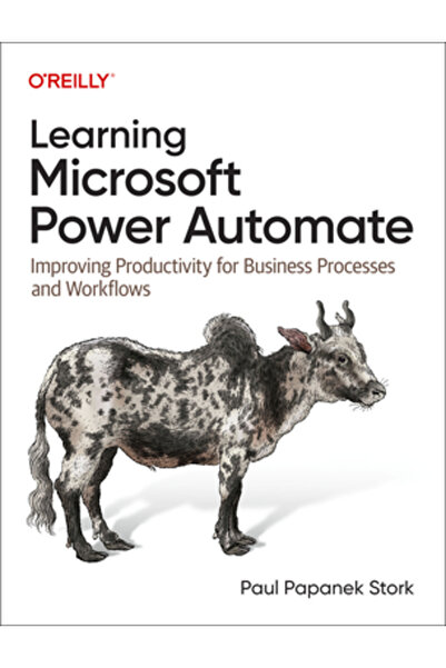 OReilly Media Învățarea Microsoft Power Automate: Îmbunătățirea productivității pentru procesele și fluxurile de lucru de afaceri