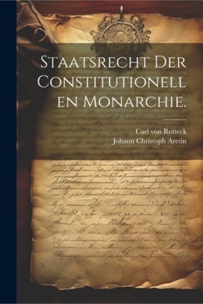 Legare Street Pr Staatsrecht der Constitutionellen Monarchie.