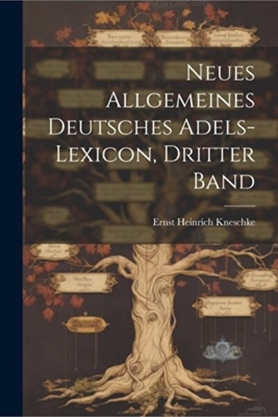 Legare Street Pr Neues Allgemeines Deutsches Adels-Lexicon Dritter Band