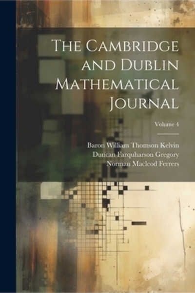 Legare Street Pr Revista matematică Cambridge și Dublin; Volumul 4