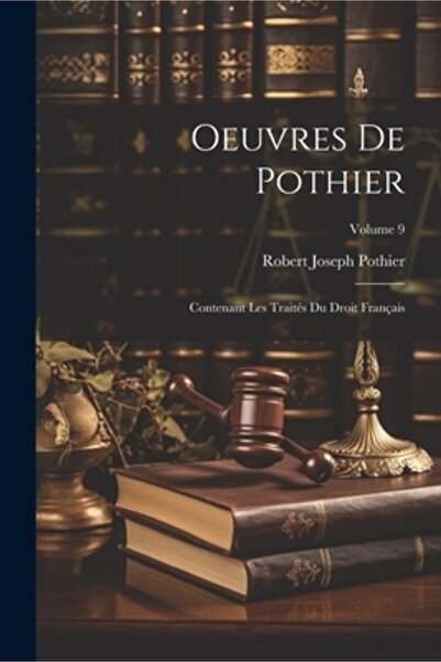 Legare Street Pr Oeuvres De Pothier: Contenant Les Trait