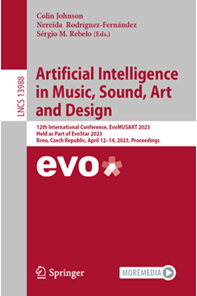 Springer Nature Artificial Intelligence in Music Sound Art and Design: 12th I...
