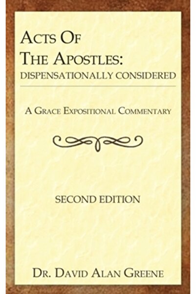 INDEPENDENT CAT Faptele Apostolilor: Considerate din punct de vedere dispensațional