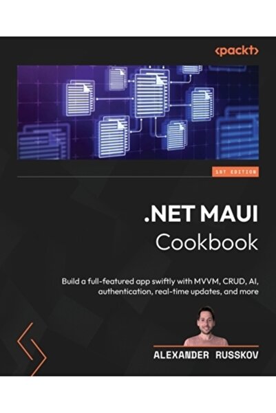 Packt Pub Carte de bucate .NET MAUI: Construiți rapid o aplicație completă cu...