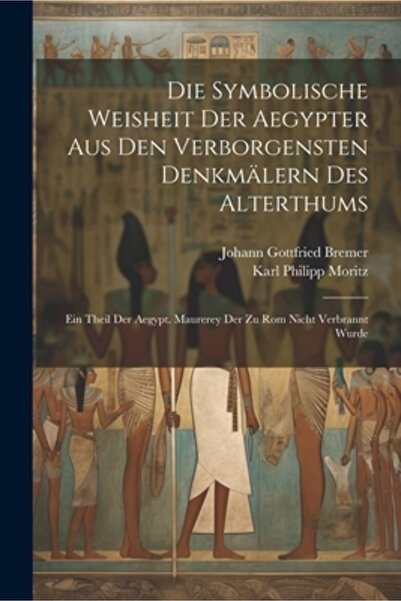 Legare Street Pr Die Symbolische Weisheit Der Aegypter Aus Den Verborgensten ...