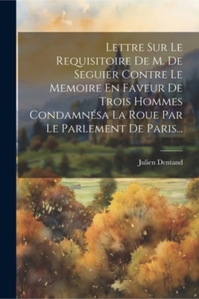 Legare Street Pr Lettre Sur Le Requisitoire De M. De Seguier Contre Le Memoir...