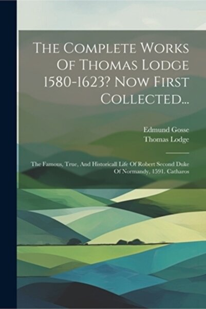 Legare Street Pr Operele complete ale lui Thomas Lodge 1580-1623? Acum pentru...