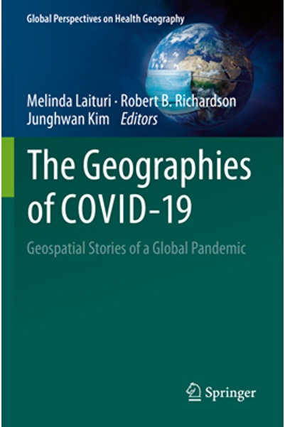 Springer Nature Geografiile pandemiei -19: Povești geospațiale ale unei pande...
