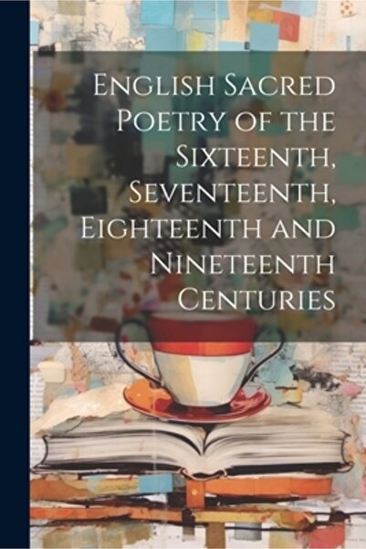 Legare Street Pr Poezia sacră engleză a secolelor al XVI-lea, al XVII-lea, al...