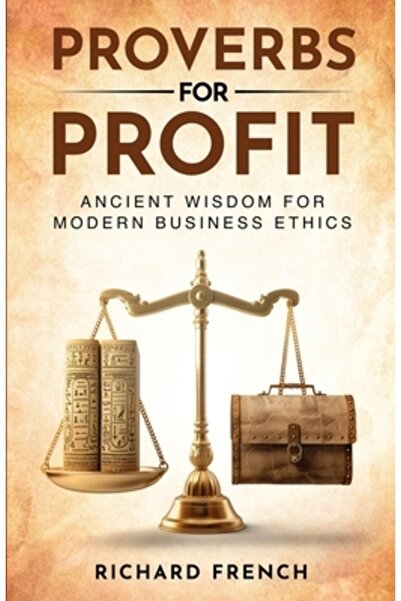 INDEPENDENT CAT Proverbe pentru profit: Înțelepciune antică pentru etica afac...