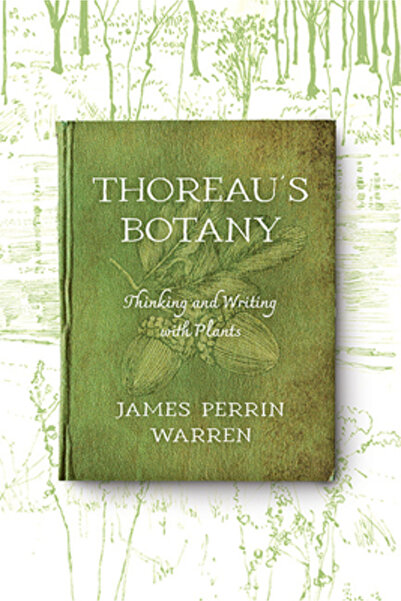 Univ Of Virginia Pr Botanica lui Thoreau: Gândirea și scrierea cu plante