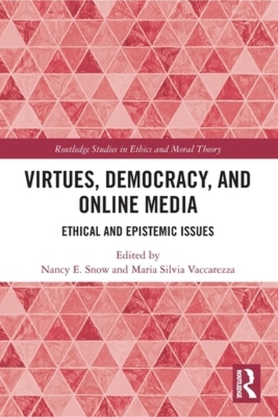 Routledge Virtuți Democrație și mass-media online: probleme etice și epistemice
