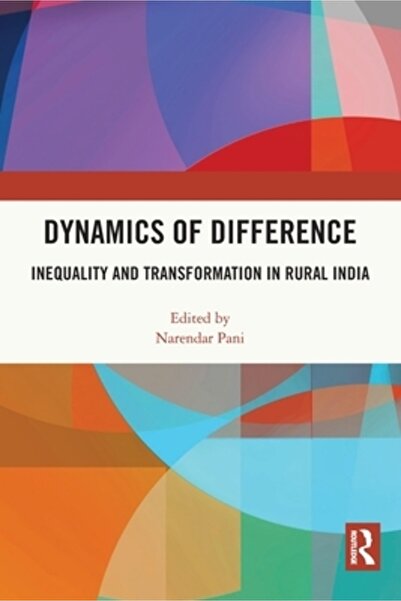 Routledge Dinamica diferenței: inegalitate și transformare în India rurală