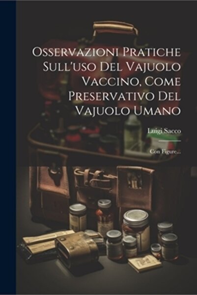 Legare Street Pr Osservazioni Pratiche Sull'uso Del Vajuolo Vaccino Come Pres...