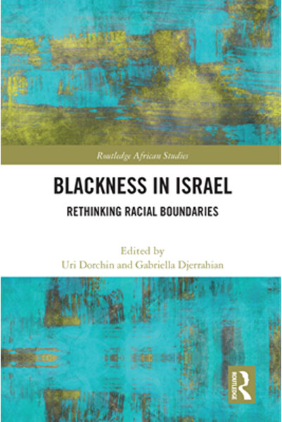 Routledge Negrul în Israel: Regândirea granițelor rasiale