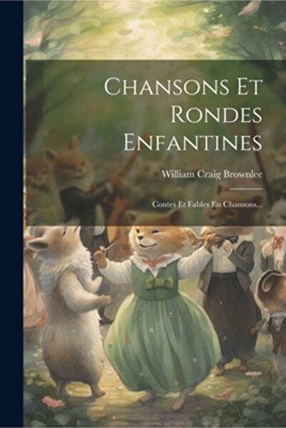Legare Street Pr Chansons Et Rondes Enfantines: Contes Et Fables En Chansons...