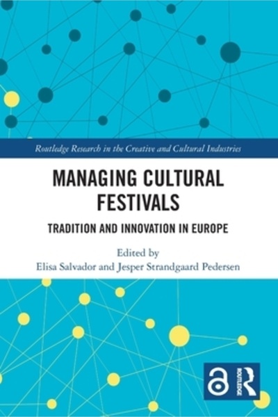 Routledge Gestionarea festivalurilor culturale: tradiție și inovație în Europa