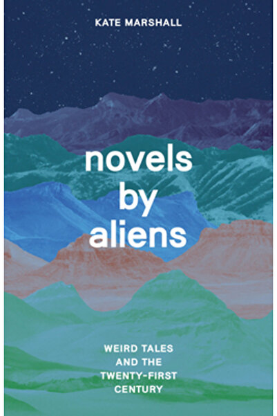 Univ Of Chicago Pr Romane de extratereștri: Povești ciudate și secolul XXI