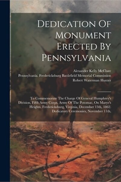 Legare Street Pr Dedicarea monumentului ridicat de Pennsylvania: Pentru a com...