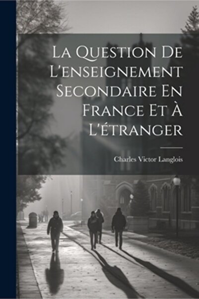Legare Street Pr La Question De L'enseignement Secondaire En France Et