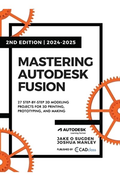 INDEPENDENT CAT Stăpânirea Autodesk Fusion 360 Edt.2 (2024-2025): 27 de proie...