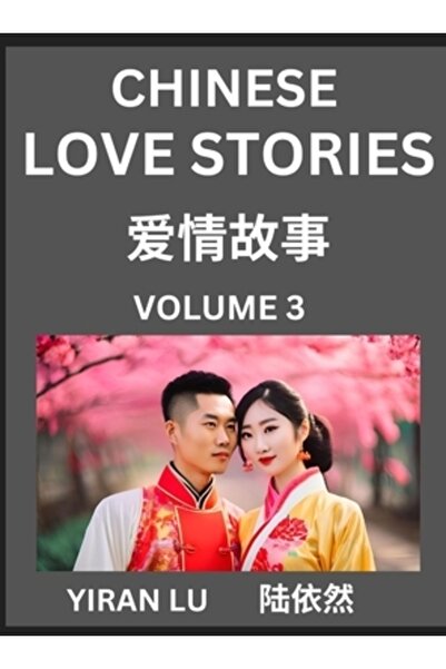 INDEPENDENT CAT Povești de dragoste chinezești (Volumul 3) - Învață limba și ...