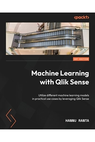 Packt Pub Învățare automată cu Qlik Sense: Utilizați diferite modele de învăț...