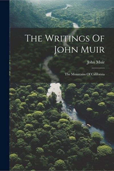 Legare Street Pr Scrierile lui John Muir: Munții Californiei