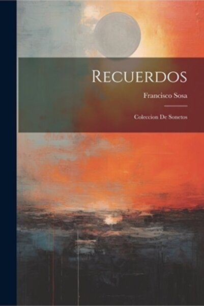Legare Street Pr Recuerdos: Coleccion De Sonetos